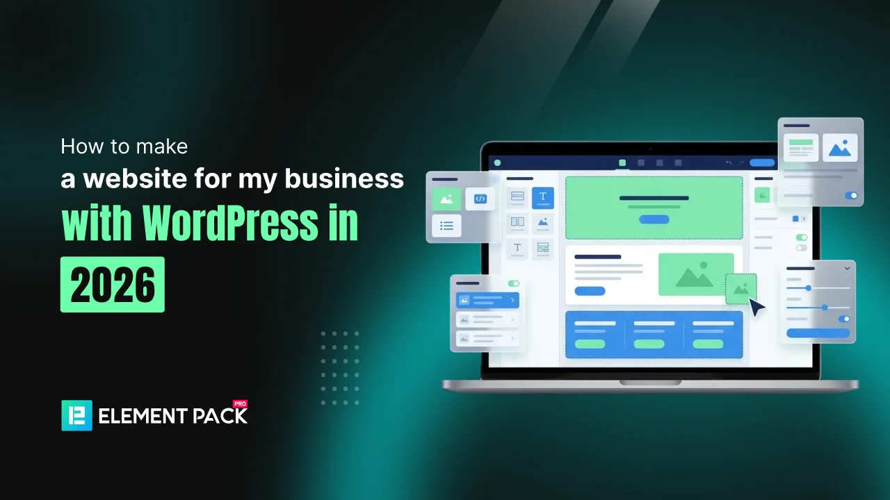 How to Make a Website for My Business with WordPress How to Make a Website for My Business with WordPress