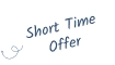 Short time offer
