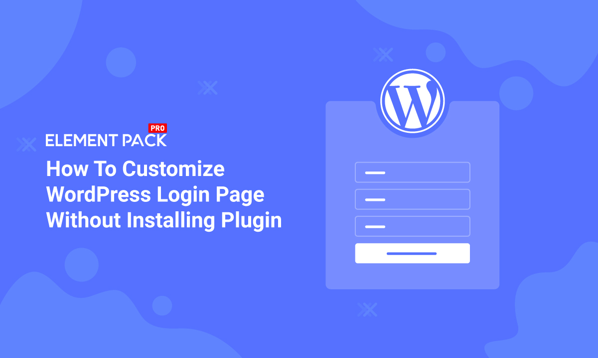 How To Customize WordPress Login Page Without Installing Plugin 